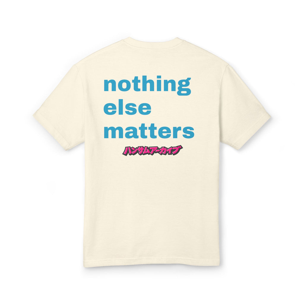 Cream Nothing Tee T-shirt back text “nothing else matters”